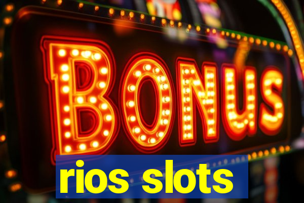 rios slots